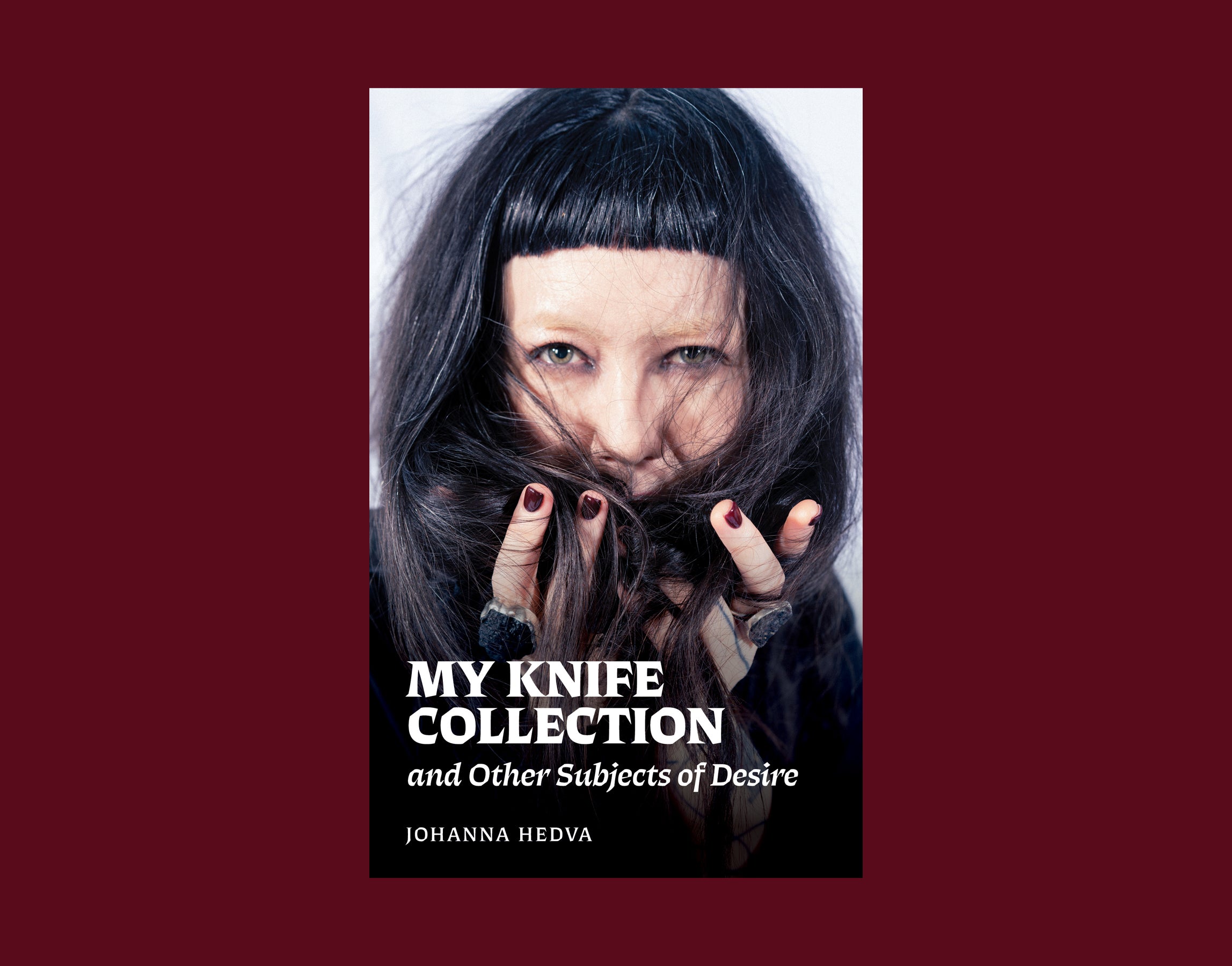 Johanna Hedva: My Knife Collection and Other Subjects of Desire