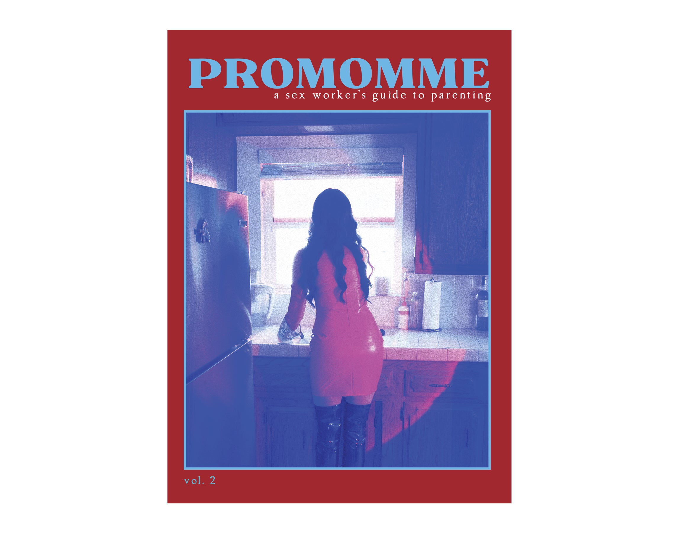 ProMomme: A Sex Worker’s Guide to Parenting - Vol. 2 - COMING SOON